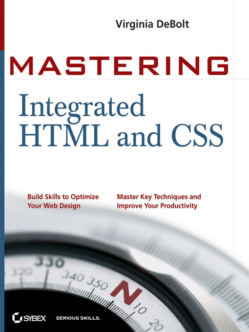 Title details for Mastering Integrated HTML and CSS by Virginia Debolt - Available